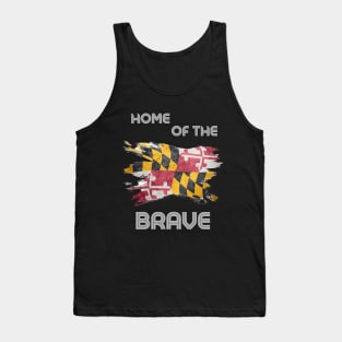 MARYLAND HOME OF THE BRAVE DESIGN Tank Top